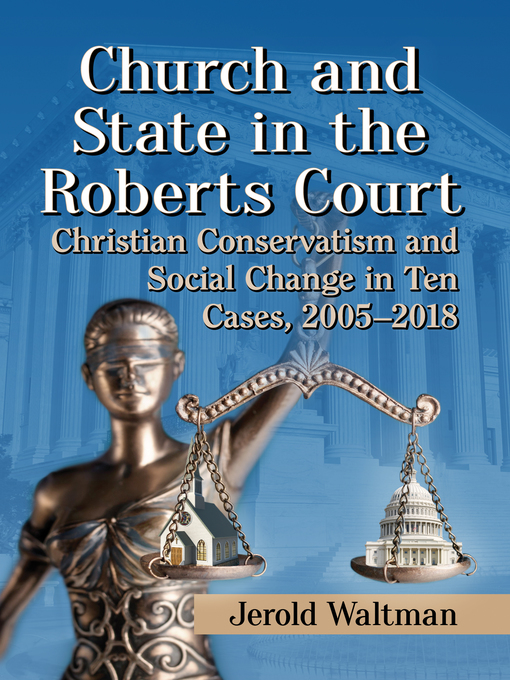 Title details for Church and State in the Roberts Court by Jerold Waltman - Available